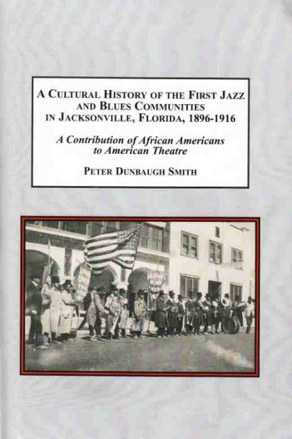 A Cultural History of the First Jazz and Blues Communities in Jacksonville, Florida