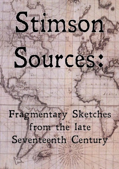 Stimson Sources: Fragmentary Sketches from the Seventeenth Century